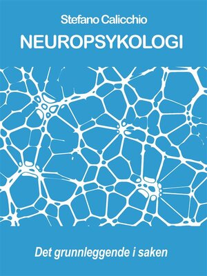 cover image of NEUROPSYKOLOGI--Det grunnleggende i saken
